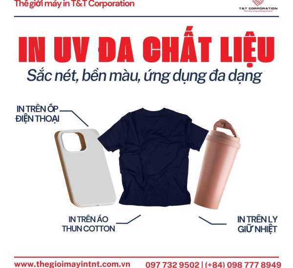 IN UV ĐA CHẤT LIỆU - SẮC NÉT, BỀN MÀU, ỨNG DỤNG ĐA DẠNG
